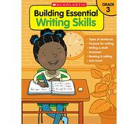 Building Essential Writing Skills: Grade 3