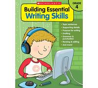 Building Essential Writing Skills: Grade 4