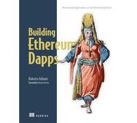 Building Ethereum Dapps: Decentralized Applications on the Ethereum Blockchain