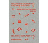 Building for Everyday Life / Bauen für den Alltag 2010-2025: Baumschlager Eberle Berlin