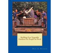 Building Free Vegetable Gardens For People In Need: Real Work in the Real World