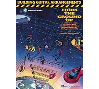 Building guitar arrangements from the grund up guitare +cd