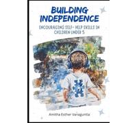 Building Independence: Encouraging Self-Help skills in Children Under 5