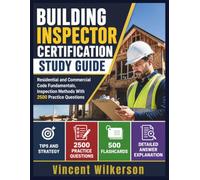 Building Inspector Certification Study Guide 2026-2027: Residential and Commercial Code Fundamentals, Inspection Methods With 2500 Practice Questions
