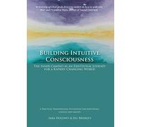 Building Intuitive Consciousness: The Inner Camino as an Existential Journey for a Rapidly Changing World