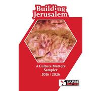 Building Jerusalem - A Culture Matters Sampler 2016-2026 Hardback