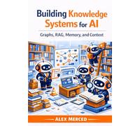 Building Knowledge Systems for AI: Graphs, RAG, Memory, and Context
