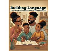 Building Language A Montessori-Inspired Literacy Coloring & Activity Book