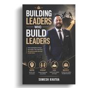 Building Leaders Who Build Leaders.