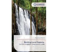 Building Local Capacity: The Case of UNICEF's 'Village Assaini' in DRC