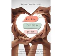 Building Love from Within: A Collection of Positive Affirmations Designed Especially for Children