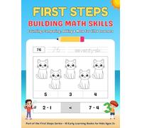 Building Math Skills: A Fun Math Activity Book for Kids Ages 3 and Up (First Steps)