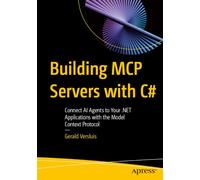 Building MCP Servers with C#: Connect AI Agents to Your .NET Applications with the Model Context Protocol