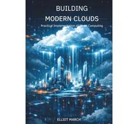 Building Modern Clouds: Practical Implementation of Cloud Computing