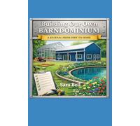 Building Our Own Barndominium: From Dirt to Home