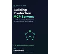 Building Production MCP Servers: A Practical Guide to Shipping Tools for AI Agents