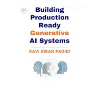 Building Production Ready Generative AI Systems