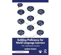 Building Proficiency for World Language Learners: 100+ High-Interest Activities