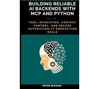 Building Reliable AI Backends with MCP and PYTHON: Tool invocation, context control and secure automation at Production scale