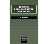 Building Resilience in the Workplace - HR Strategies
