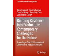 Building Resilience into Production: Contemporary Challenges for the Future: Proceedings of the 27th International Conference on Production Research (Lecture Notes in Production Engineering)