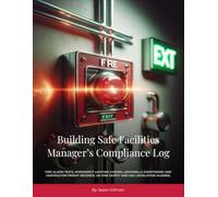 Building Safe Facilities Manager’s Compliance Log Book: Fire alarm tests, emergency lighting checks, legionella monitoring and contractor permit records. UK fire safety and H&S legislation aligned.