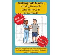 Building Safe Minds: Nursing Homes & Long-Term Care Crosswords: Regulation-based long-term care facilities safety crosswords for toolbox talks, onboarding, and refreshers (Building Safe Minds Series)