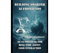 Building Smarter AI Frontends: AG-UI Protocol for Real-Time Agent-User Interaction