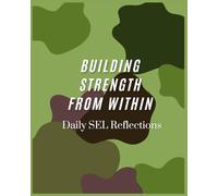 Building Strength From Within: Daily SEL Reflections