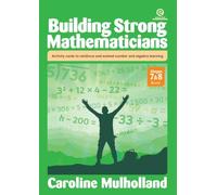 Building Strong Mathematicians Book 5: Activities cards to reinforce and extend number and algebra learning: 7