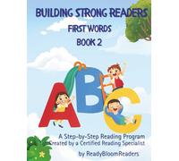 Building Strong Readers: First Words (Book 2): A Step-by-Step Reading Workbook: Master 3 letter Words and Simple Sentences for Early Success (Building Strong Readers: A Step-by-Step Reading Program)