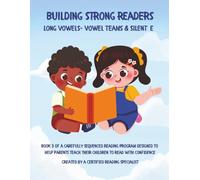 Building Strong Readers: Long Vowels: Vowel Teams and Silent E: A Structured Decodable Reading Workbook