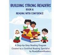 Building Strong Readers: Reading with Confidence (Book 6): The Path to Reading Fluency: A Step-by-Step Reading Workbook: Help Your Child Decode ... Readers: A Step-by-Step Reading Program)