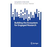 Building the Ecosystem for Engaged Research (SpringerBriefs in Public Health)