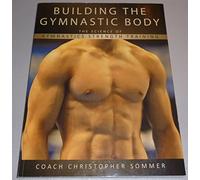 Building the Gymnastic Body: The Science of Gymnastics Strength Training