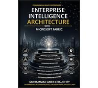 Building the Intelligent Enterprise: Enterprise Intelligence Architecture (EIA): A Business-First Framework for Data, Governance, Semantic Intelligence and Artificial Intelligence