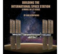 Building the International Space Station: A Model in 1:72 Scale