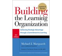 Building the Learning Organization: Mastering the Five Elements for Corporate Learning