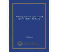 Building the new rapid transit system of New York city