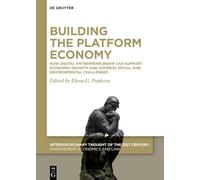 Building the Platform Economy: How Digital Entrepreneurship Can Support Economic Growth and Address Social and Environmental Challenges: A Sectoral ... Thought of the 21st Century)
