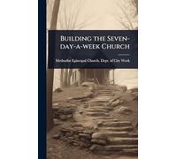Building the Seven-day-a-week Church