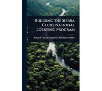 Building the Sierra Club's National Lobbying Program
