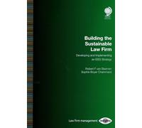 Building the Sustainable Law Firm: Developing and Implementing an ESG Strategy