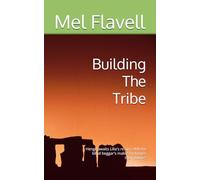 Building The Tribe: Henge awaits Lilia's return. Will the blind beggar's malice endanger their future? (The Son of Stonehenge Series)