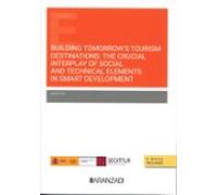 Building Tomorrows Tourism Destinations: The Crucial Interplay O F Soc