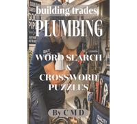 building trades PLUMBING WORD SEARCH & CROSSWORD PUZZLE: Adult Word search and crossword puzzle ADULT THEMED WORD SEARCH & CROSSWORD PUZZLE (BUILDING TRADES SERIES)