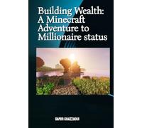 Building Wealth: A Minecraft Adventure to Millionaire Status