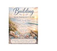 Building Your Emergency Fund: Small, Steady Steps to Build Financial Peace (Willow Cr arm Savings Series)