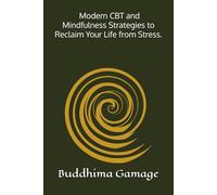 Building Your Internal Fortress: Modern CBT and Mindfulness Strategies to Reclaim Your Life from Stress.