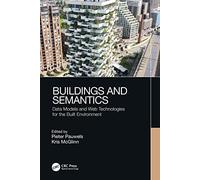 Buildings and Semantics: Data Models and Web Technologies for the Built Environment